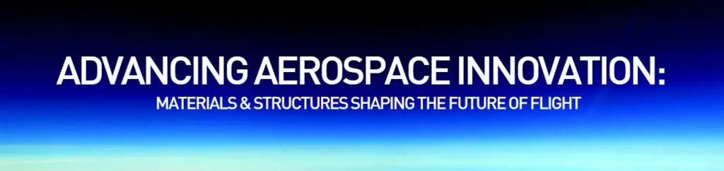 Aerospace Innovation – The Evolution Of Materials 1 Aerospace title banner